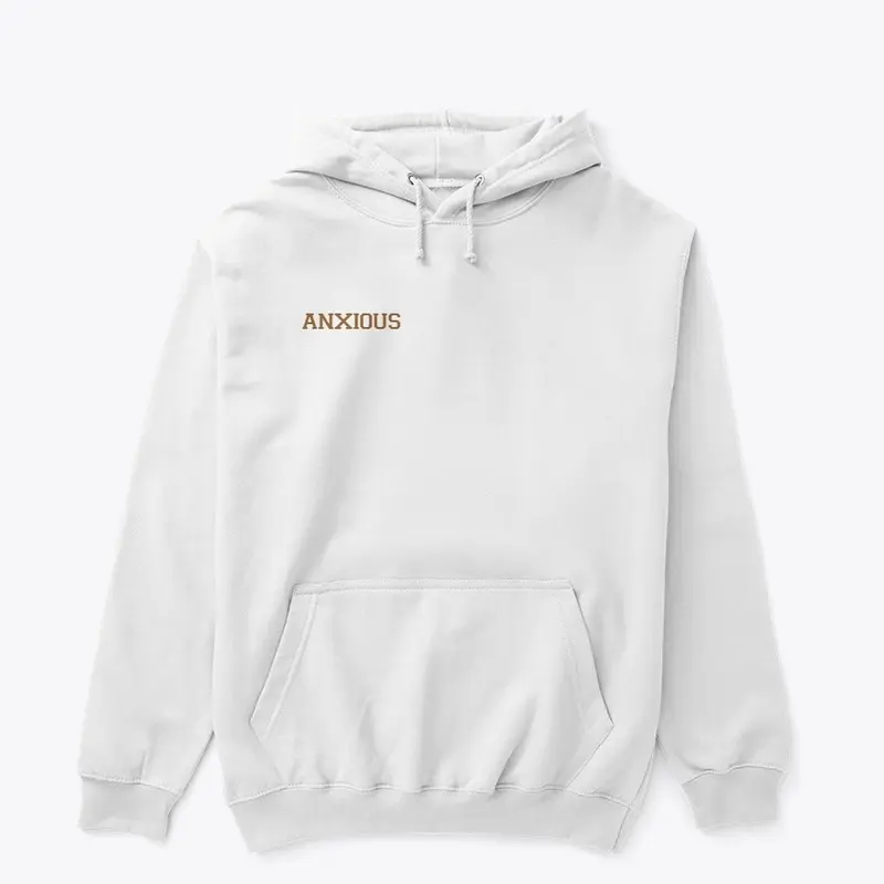 Anxiety Hoodie