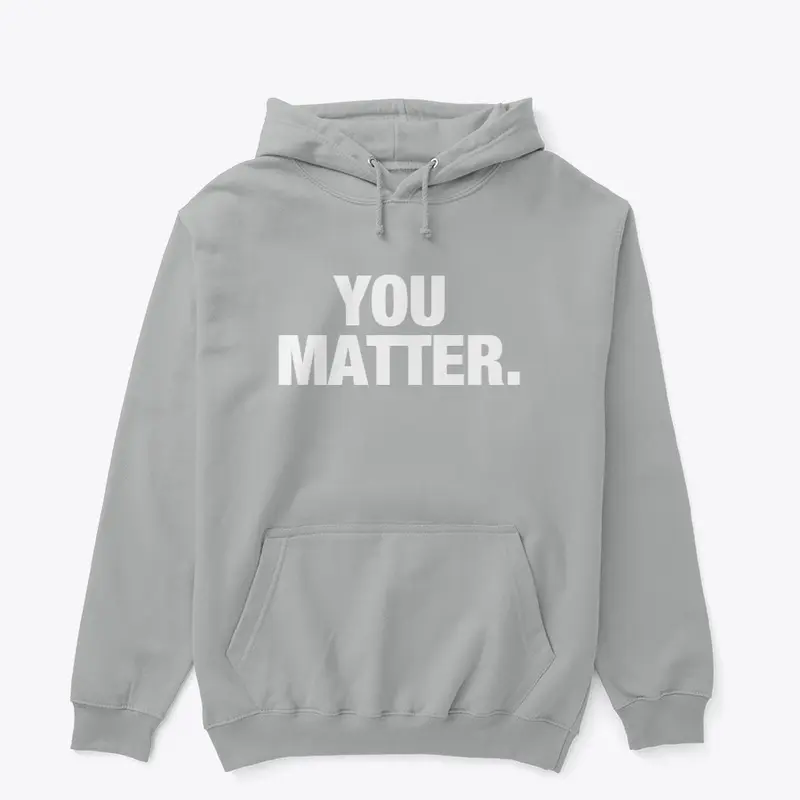 You Matter.