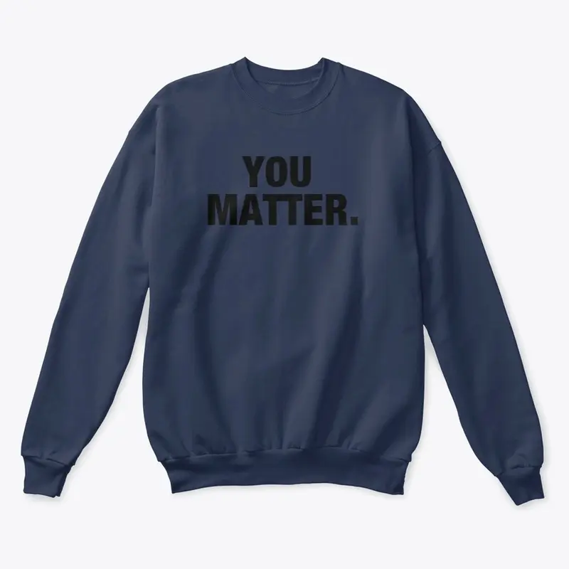 You Matter.